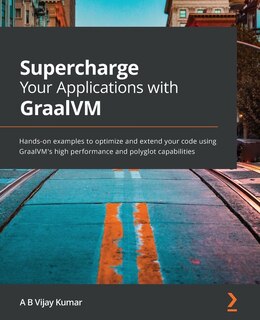 Couverture_Supercharge Your Applications with GraalVM