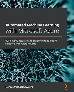 Front cover_Automated Machine Learning With Microsoft Azure
