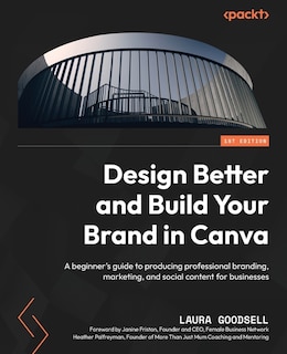 Front cover_Design Better and Build Your Brand in Canva