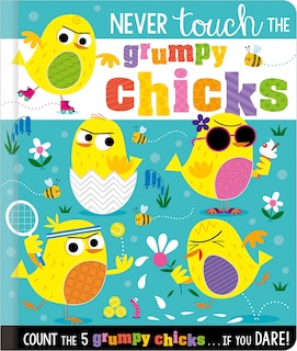 Front cover_NEVER TOUCH THE GRUMPY CHICKS