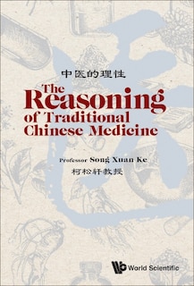 Front cover_Reasoning Of Traditional Chinese Medicine, The