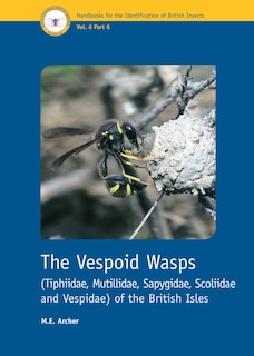 Front cover_The Vespoid Wasps (Tiphiidae, Mutillidae, Sapygidae, Scoliidae and Vespidae) of the British Isles