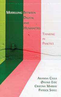 Front cover_Modelling Between Digital and Humanities