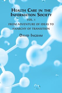 Couverture_Health Care in the Information Society Vol. 1