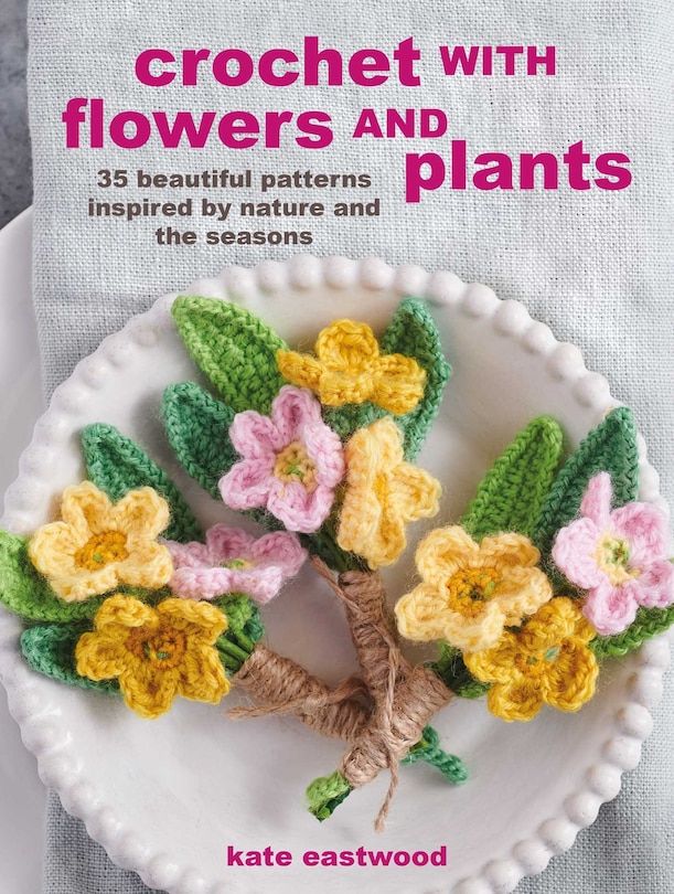 Front cover_Crochet With Flowers And Plants