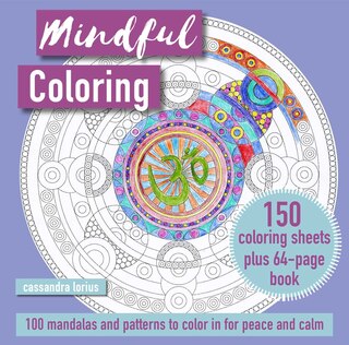 Couverture_Mindful Coloring: 100 Mandalas and Patterns to Color in for Peace and Calm
