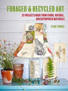 Front cover_Foraged and Recycled Art