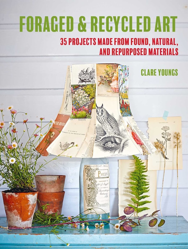 Front cover_Foraged and Recycled Art