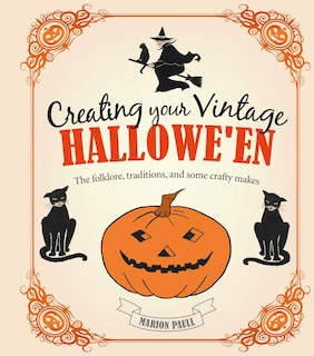 Front cover_Creating Your Vintage Hallowe'en
