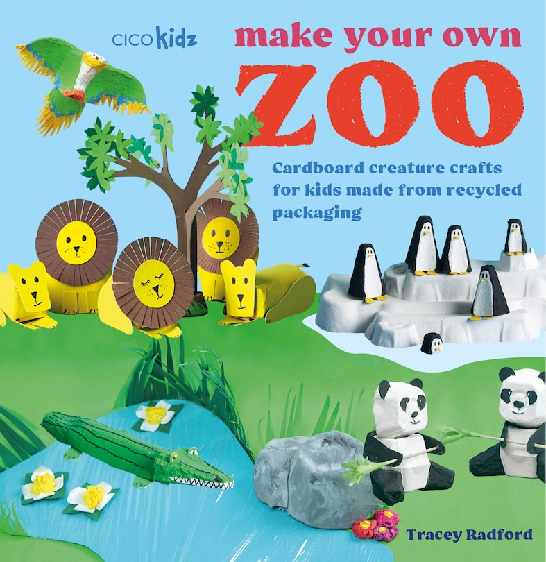 Front cover_Make Your Own Zoo: 35 projects to make