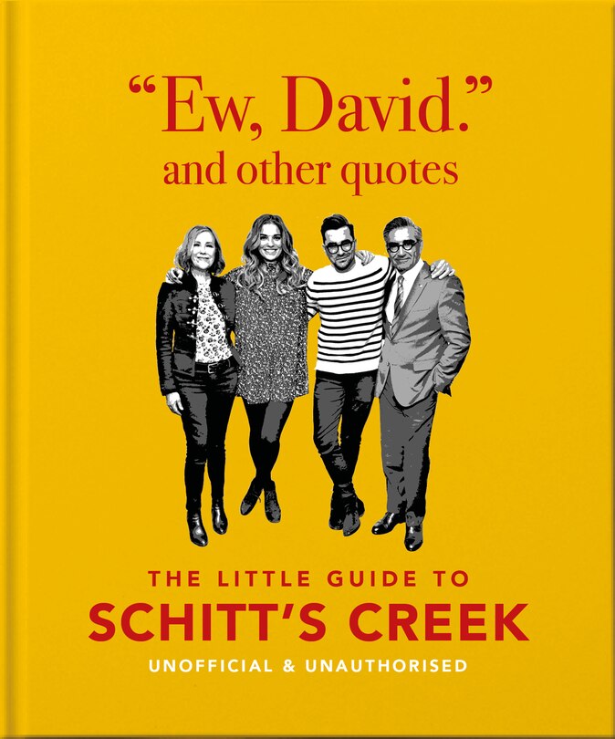 Couverture_Ew, David, and Other Schitty Quotes: The Little Guide to Schitt's Creek