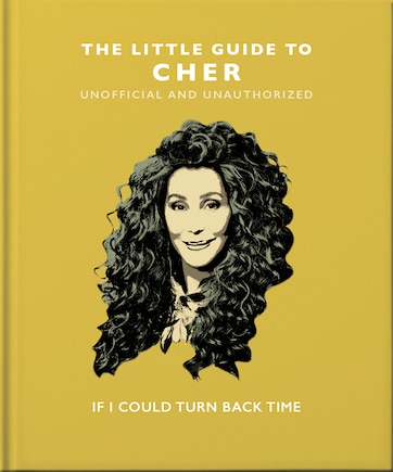 The Little Book of Cher: If I Could Turn Back Time