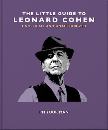 The Little Book of Leonard Cohen: I'm Your Man