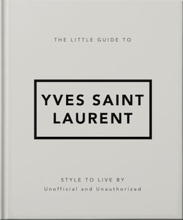 Front cover_The Little Guide to Yves Saint Laurent