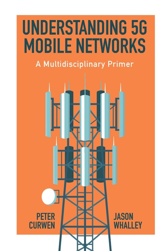 Front cover_Understanding 5G Mobile Networks