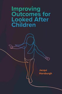 Couverture_Improving Outcomes for Looked After Children