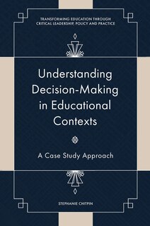 Front cover_Understanding Decision-Making in Educational Contexts