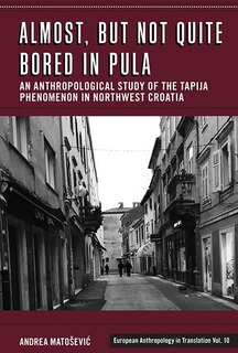 Front cover_Almost, But Not Quite Bored In Pula