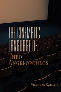 Front cover_The Cinematic Language Of Theo Angelopoulos