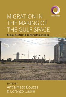 Couverture_Migration In The Making Of The Gulf Space