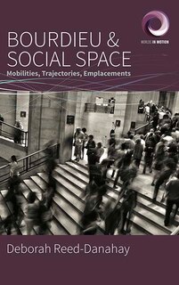 Front cover_Bourdieu And Social Space