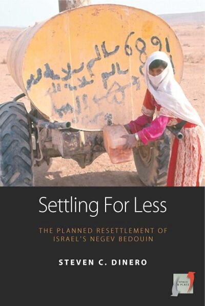 Settling for Less: The Planned Resettlement of Israel's Negev Bedouin