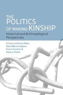 Front cover_The Politics of Making Kinship