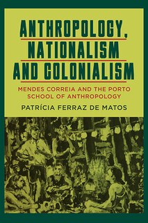 Front cover_Anthropology, Nationalism and Colonialism