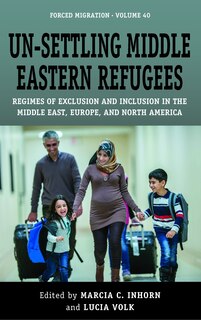 Front cover_Un-Settling Middle Eastern Refugees