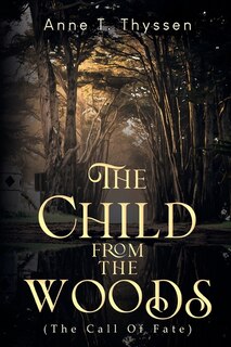 Couverture_The Child From The Woods (The Call Of Fate)