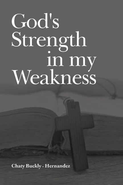 Front cover_God's Strength in my Weakness