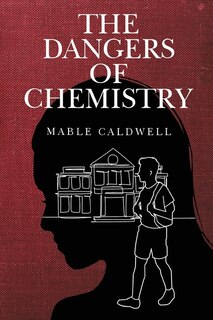 Front cover_The Dangers of Chemistry