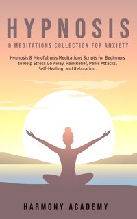 Couverture_Hypnosis & Meditations Collection For Anxiety