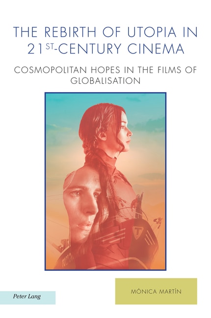 Front cover_The Rebirth of Utopia in 21st-Century Cinema