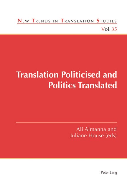 Front cover_Translation Politicised and Politics Translated