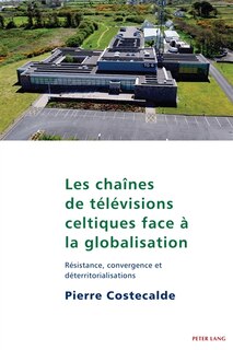 Front cover_Les chaînes de télévisions celtiques face à la globalisation