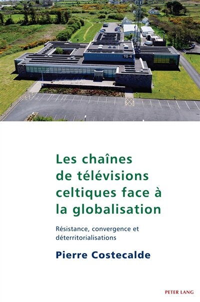 Front cover_Les chaînes de télévisions celtiques face à la globalisation