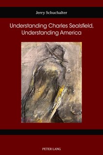 Front cover_Understanding Charles Sealsfield, Understanding America