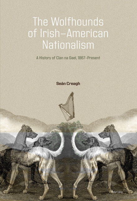 Front cover_The Wolfhounds of Irish-American Nationalism
