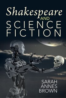 Front cover_Shakespeare And Science Fiction
