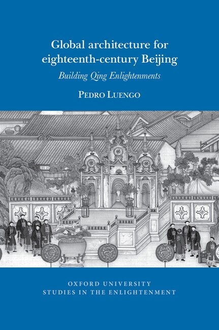 Front cover_Global architecture for eighteenth-century Beijing