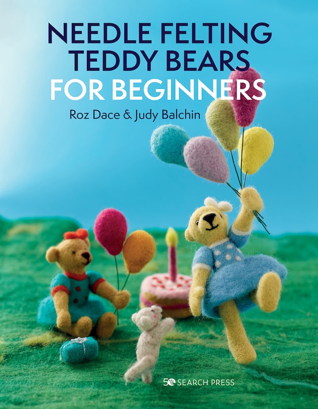 Couverture_Needle Felting Teddy Bears For Beginners