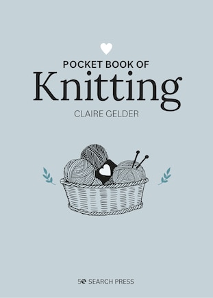 Pocket Book of Knitting: Mindful crafting for beginners