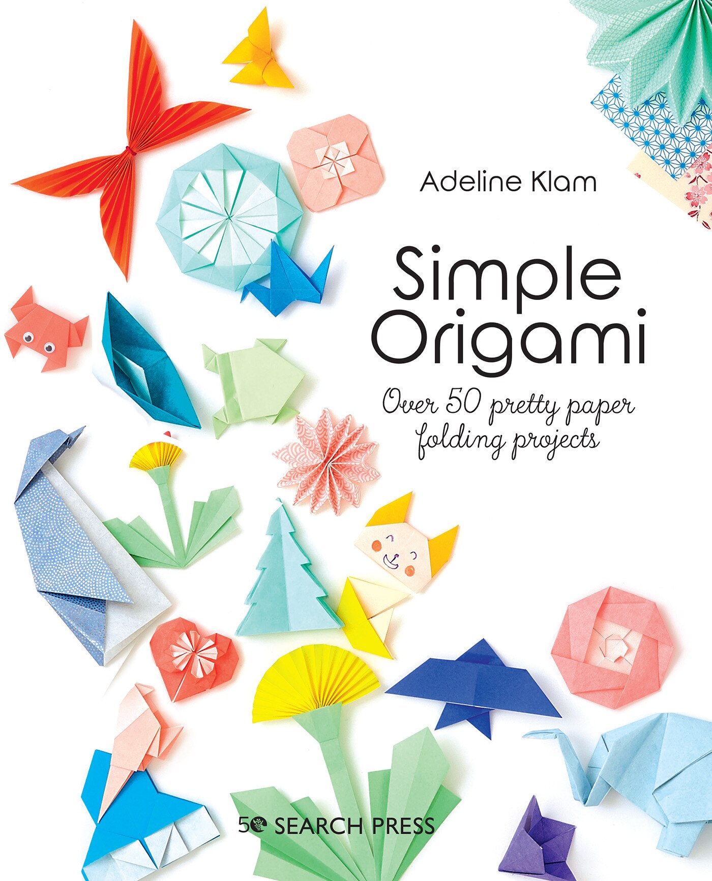 Simple Origami: Over 50 Pretty Paper Folding Projects Book By