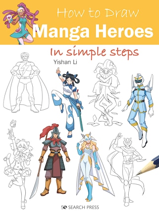 How To Draw Manga Heroes In Simple Steps