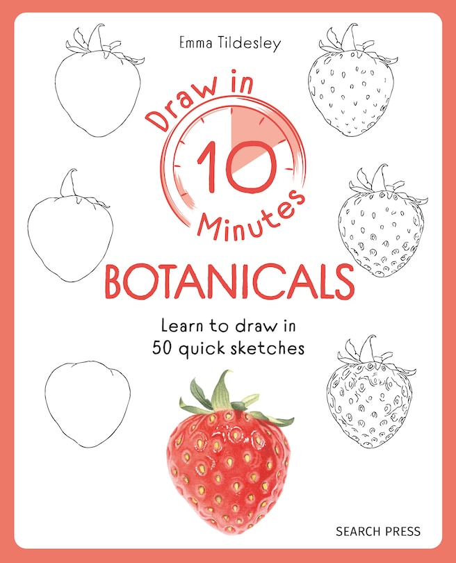 Front cover_Draw in 10 Minutes: Botanicals