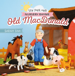 Front cover_Sew Your Own Nursery Rhyme: Old MacDonald