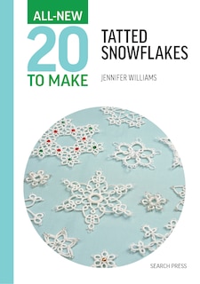 Front cover_All-New Twenty To Make: Tatted Snowflakes