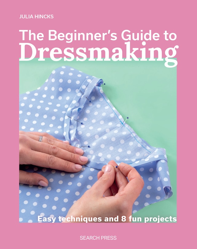 Couverture_The Beginner&rsquo;s Guide to Dressmaking
