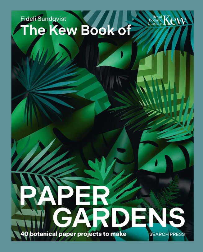 Front cover_Kew Book of Paper Gardens, The